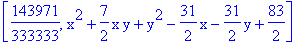 [143971/333333, x^2+7/2*x*y+y^2-31/2*x-31/2*y+83/2]